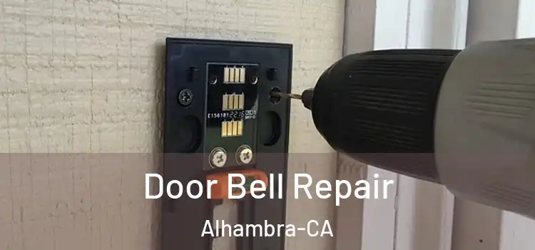  Door Bell Repair Alhambra-CA