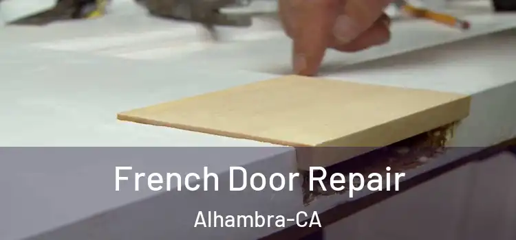  French Door Repair Alhambra-CA