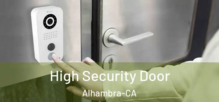  High Security Door Alhambra-CA
