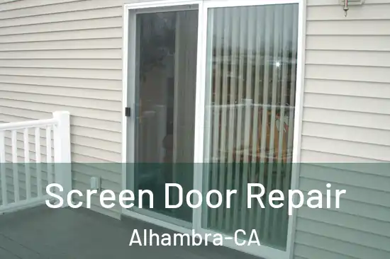  Screen Door Repair Alhambra-CA